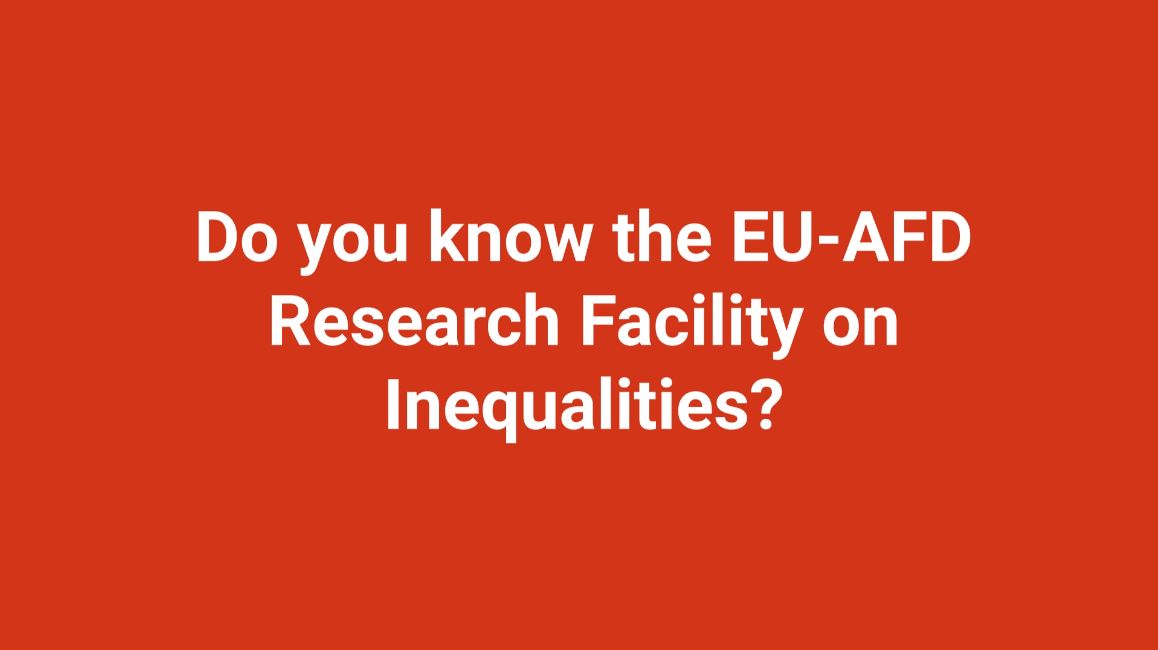 Do you know the EU-AFD Research Facility on Inequalities?