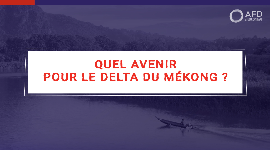L'avenir du Delta du Mékong avec Marie-Noëlle Woillez